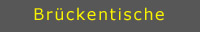 Br�ckentische