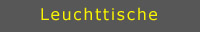 Leuchttische