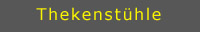 Thekenst�hle